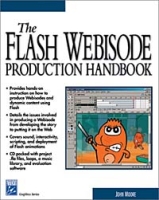 The Flash Webisode Production Handbook (With CD-ROM) артикул 13828c.