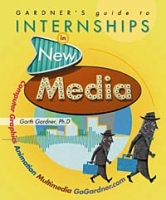 Gardner's Guide To Internships In New Media: Computer Graphics, Animation and Multimedia артикул 13874c.