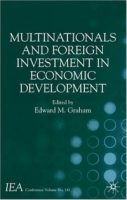 Multinationals and Foreign Investment in Economic Development (International Economic Association) артикул 13701c.