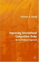 Improving International Competition Order : An Institutional Approach артикул 13704c.
