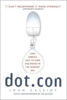 Dot con: How America Lost Its Mind and Money in the Internet Era артикул 13711c.