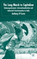 The Long March to Capitalism : Embourgeoisment, Internationalisation and Industrial Transformation in India артикул 13717c.