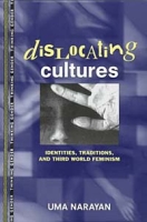 Dislocating Cultures: Identities, Traditions, and Third-World Feminism (THINKING GENDER) артикул 13735c.