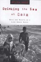 Drinking the Sea at Gaza: Days and Nights in a Land Under Siege артикул 13743c.