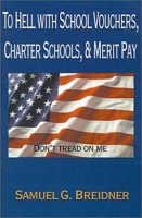 To Hell With School Vouchers, Charter Schools, & Merit Pay артикул 13765c.